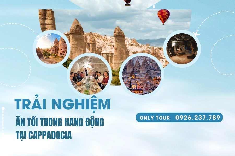 Trải nghiệm ăn tối trong hang đá ở Cappadocia – Thổ Nhĩ Kỳ